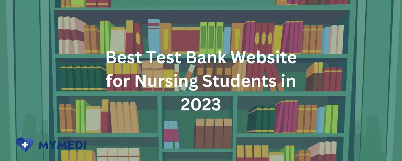 Best Test Bank Website for Nursing Students in 2023