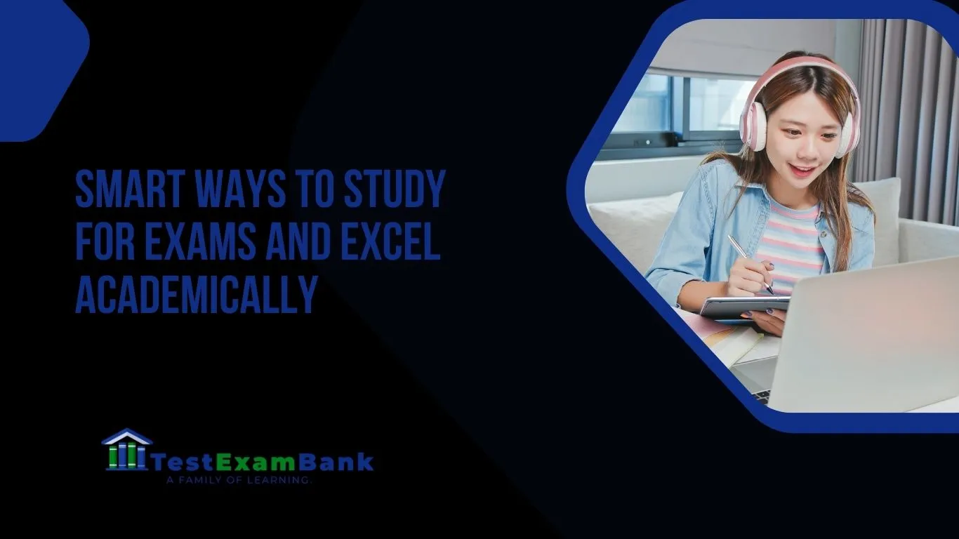 9 best Smart Ways to Study for Exams and Excel Academically